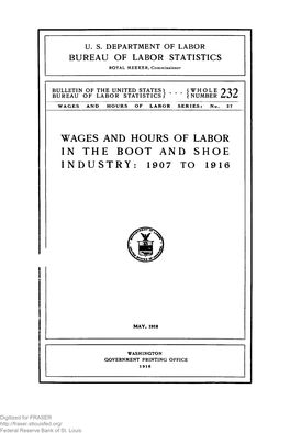 Wages and Hours of Labor in the Boot and Shoe Industry, 1907 To