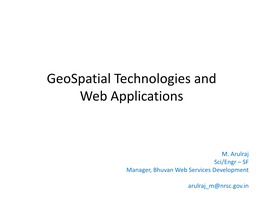 L6-Geospatial Technologies and Web Applications-Mr.Arulraj NRSC