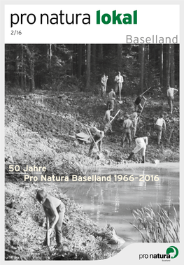 50 Jahre Pro Natura Baselland 1966–2016