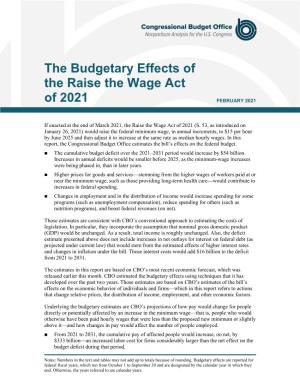 The Budgetary Effects of the Raise the Wage Act of 2021 February 2021