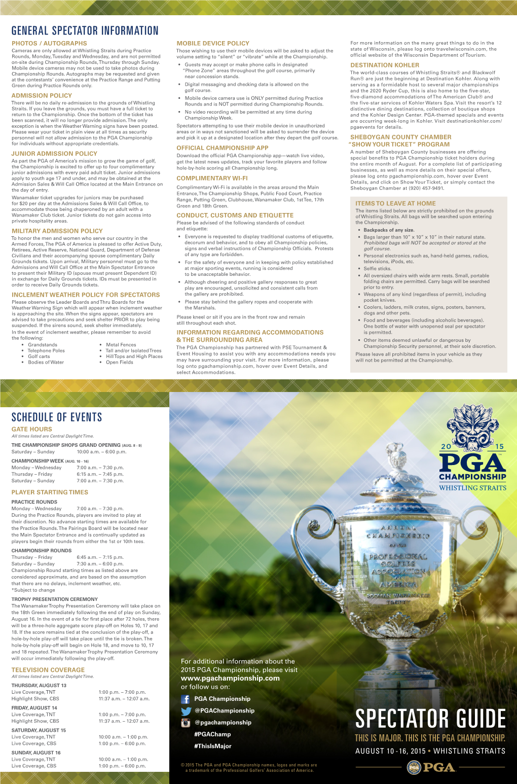 SPECTATOR GUIDE SATURDAY, AUGUST 15 #Pgachamp Live Coverage, TNT 10:00 A.M