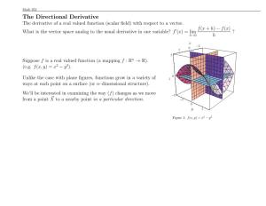 The Directional Derivative the Derivative of a Real Valued Function (Scalar ﬁeld) with Respect to a Vector