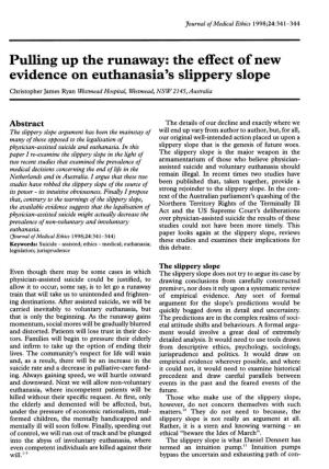The Effect of New Evidence on Euthanasia's Slippery Slope Christopher James Ryan Westmead Hospital, Westmead, NSW 2145, Australia
