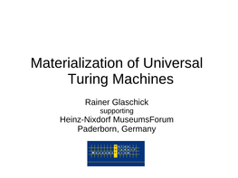 Materialization of Universal Turing Machines