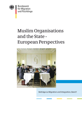 Muslim Organisations and the State -European Perspectives