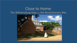 The Revolutionary War in the Williamsburg Area