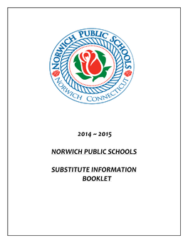 2014 ~ 2015 Norwich Public Schools Substitute Information Booklet