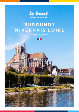 BURGUNDY NIVERNAIS LOIRE Region Guide Approx Time No