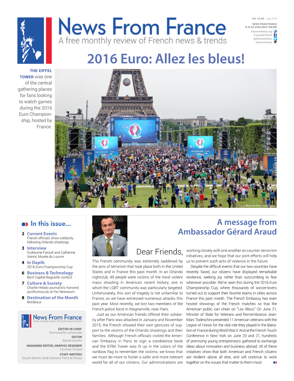 Allez Les Bleus! the Eiffel Tower Was One of the Central Gathering Places for Fans Looking to Watch Games During the 2016 Euro Champion- Ship, Hosted by France