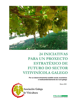 24 Iniciativas Para Un Proxecto Estratéxico De Futuro Do Sector Vitivinícola Galego