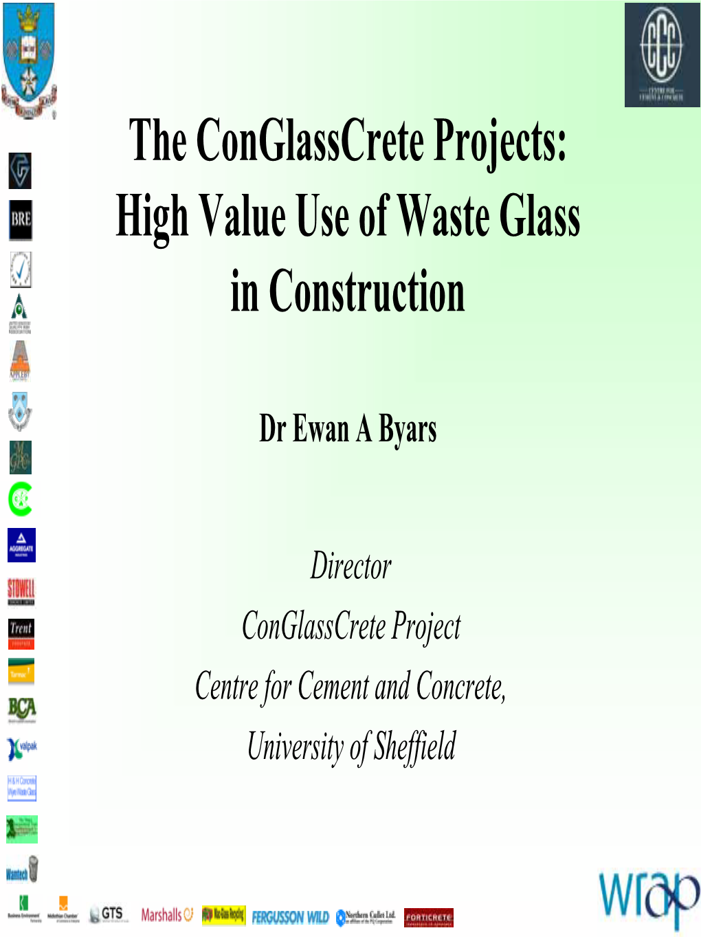 The Conglasscrete Projects: High Value Use of Waste Glass in Construction