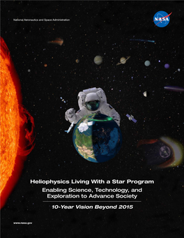 Heliophysics Living with a Star Program Enabling Science, Technology, and Exploration to Advance Society
