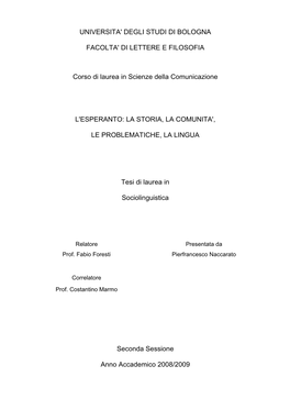 UNIVERSITA' DEGLI STUDI DI BOLOGNA FACOLTA' DI LETTERE E FILOSOFIA Corso Di Laurea in Scienze Della Comunicazione L'esperanto: L