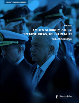 AMLO's Security Policy: Creative Ideas, Tough Reality