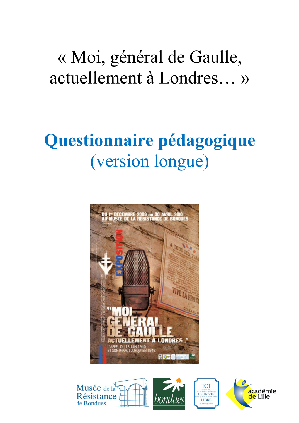 « Moi, Général De Gaulle, Actuellement À Londres… »