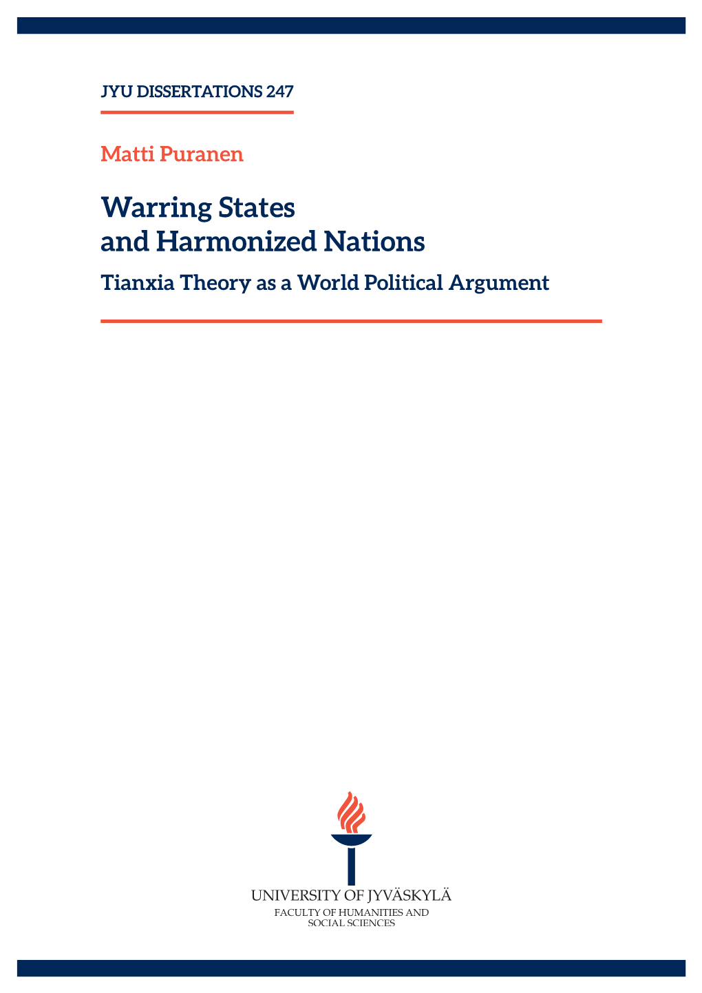 Warring States and Harmonized Nations: Tianxia Theory As a World Political Argument Jyväskylä: University of Jyväskylä, 2020, 205 P