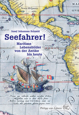 Seefahrer!: Maritime Lebensbilder Von Der Antike Bis Heute