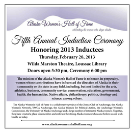 Fifth Annual Induction Ceremony Honoring 2013 Inductees Thursday, February 28, 2013 Wilda Marston Theatre, Loussac Library Doors Open 5:30 Pm, Ceremony 6:00 Pm