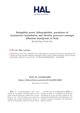Italophilia Meets Albanophobia: Paradoxes of Asymmetric Assimilation and Identity Processes Amongst Albanian Immigrants in Italy Russell King, Nicola Mai