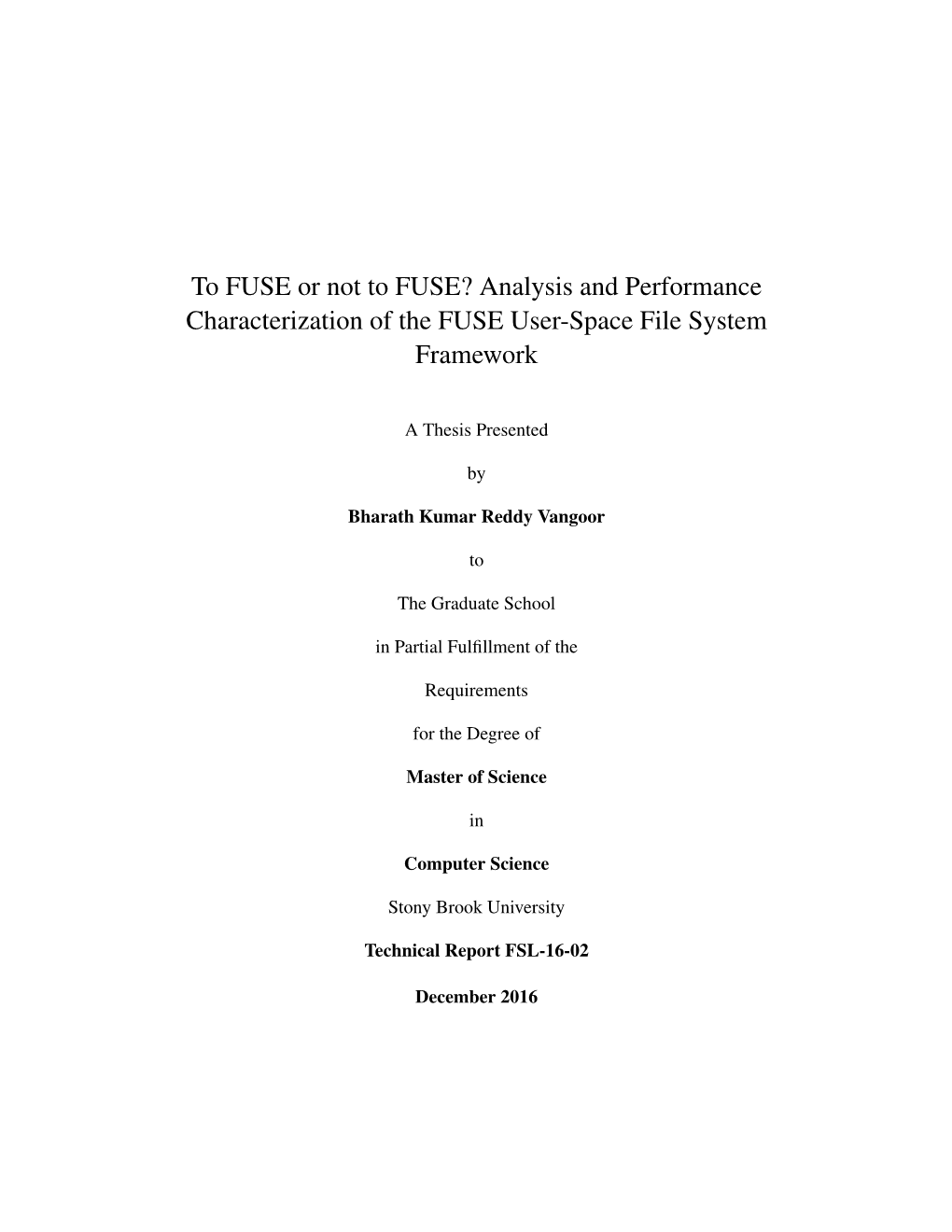 To FUSE Or Not to FUSE? Analysis and Performance Characterization of the FUSE User-Space File System Framework