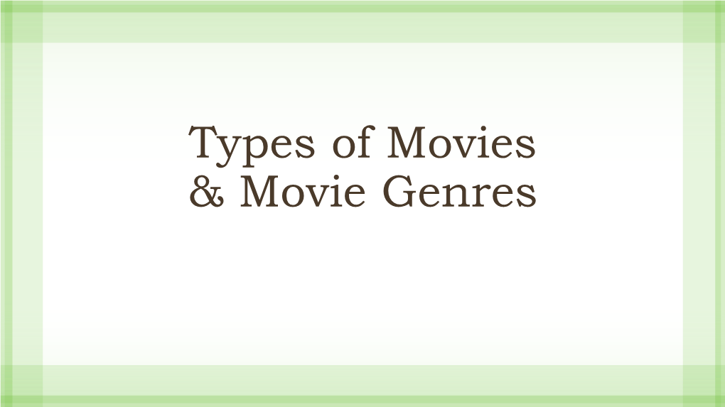 Types of Movies & Movie Genres