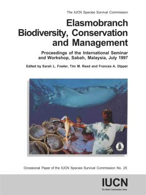 Elasmobranch Biodiversity, Conservation and Management Proceedings of the International Seminar and Workshop, Sabah, Malaysia, July 1997