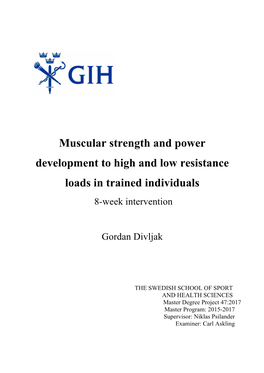 Muscular Strength and Power Development to High and Low Resistance Loads in Trained Individuals 8-Week Intervention