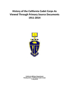 History of the California Cadet Corps As Viewed Through Primary Source Documents 1911-2014