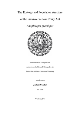 The Ecology and Population Structure of the Invasive Yellow Crazy Ant Anoplolepis Gracilipes – a Synopsis