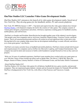 Onenine Studios LLC Launches Video Game Development Studio Onenine Studios LLC Announces the Launch of Its Video Game Development Studio, Based out of New York City