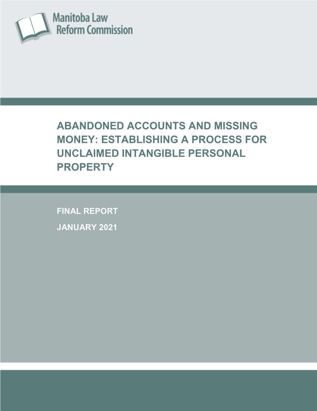 Abandoned Accounts and Missing Money: Establishing a Process for Unclaimed Intangible Personal Property