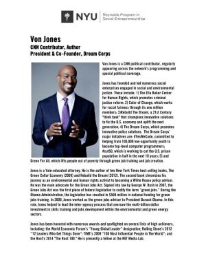 Van Jones Is a CNN Political Contributor, Regularly Appearing Across the Network’S Programming and Special Political Coverage