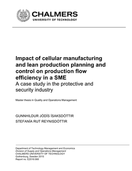 Impact of Cellular Manufacturing and Lean Production Planning and Control on Production Flow Efficiency in a SME a Case Study in the Protective and Security Industry