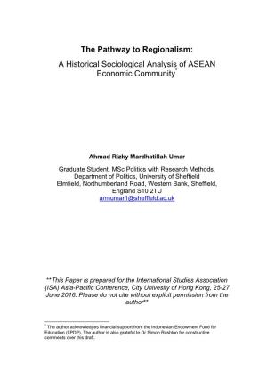 The Pathway to Regionalism: a Historical Sociological Analysis of ASEAN Economic Community*