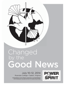 Changed by the Good News July 10–12, 2014 Roanoke College • Salem, Virginia