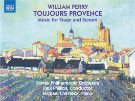 WILLIAM PERRY TOUJOURS PROVENCE Music for Stage and Screen