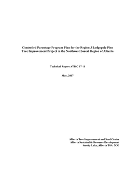 Controlled Parentage Program Plan for the Region J Lodgepole Pine Tree Improvement Project in the Northwest Boreal Region of Alberta