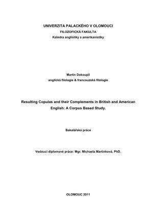 Resulting Copulas and Their Complements in British and American English: a Corpus Based Study
