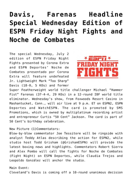 Davis, Farenas Headline Special Wednesday Edition of ESPN Friday Night Fights and Noche De Combates