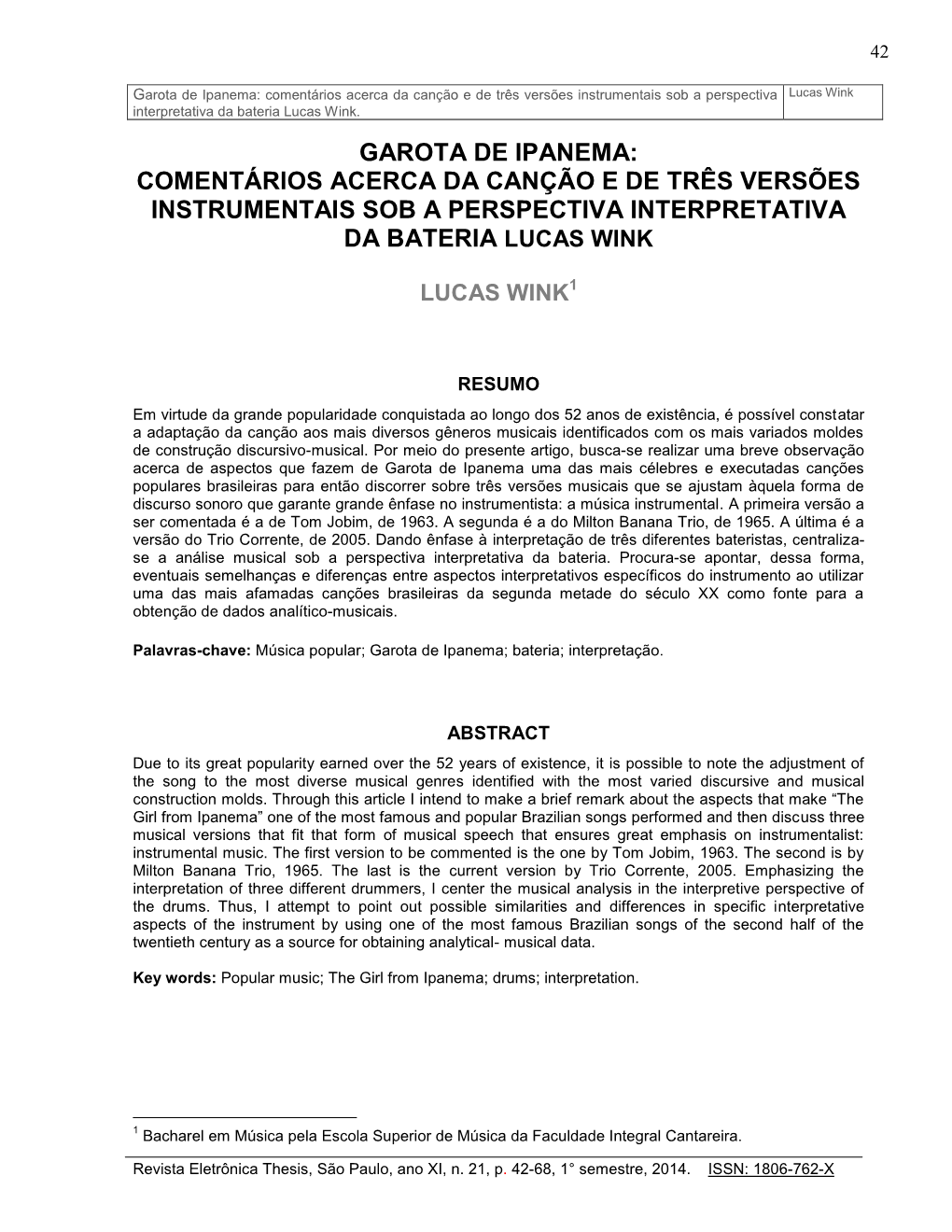 Garota De Ipanema: Comentários Acerca Da Canção E De Três Versões Instrumentais Sob a Perspectiva Lucas Wink Interpretativa Da Bateria Lucas Wink