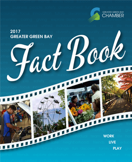 2017 Greater Green Bay Fact Book Is a Comprehensive Guide to Our Community