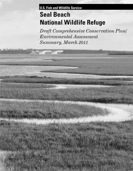 Seal Beach National Wildlife Refuge Draft Comprehensive Conservation Plan/ Environmental Assessment Summary, March 2011