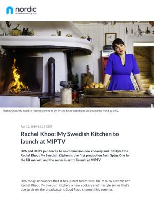 Rachel Khoo: My Swedish Kitchen Coming to UKTV and Being Distributed All Around the World by DRG