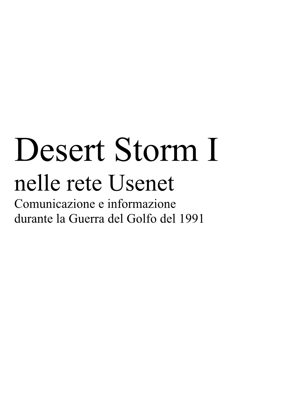 Nelle Rete Usenet Comunicazione E Informazione Durante La Guerra Del Golfo Del 1991