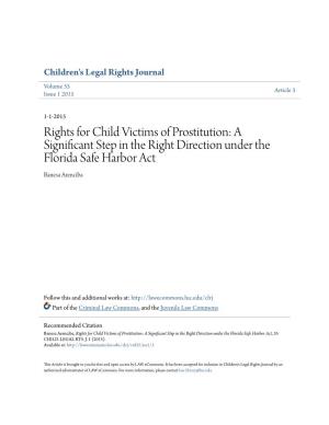 Rights for Child Victims of Prostitution: a Significant Step in the Right Direction Under the Florida Safe Harbor Act Banesa Arenciba