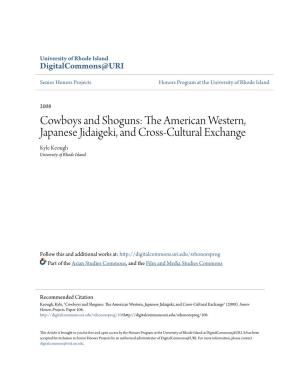 Cowboys and Shoguns: the American Western, Japanese Jidaigeki, and Cross-Cultural Exchange Kyle Keough University of Rhode Island