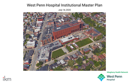 West Penn Hospital Institutional Master Plan July 14, 2020 Master Plan Objectives