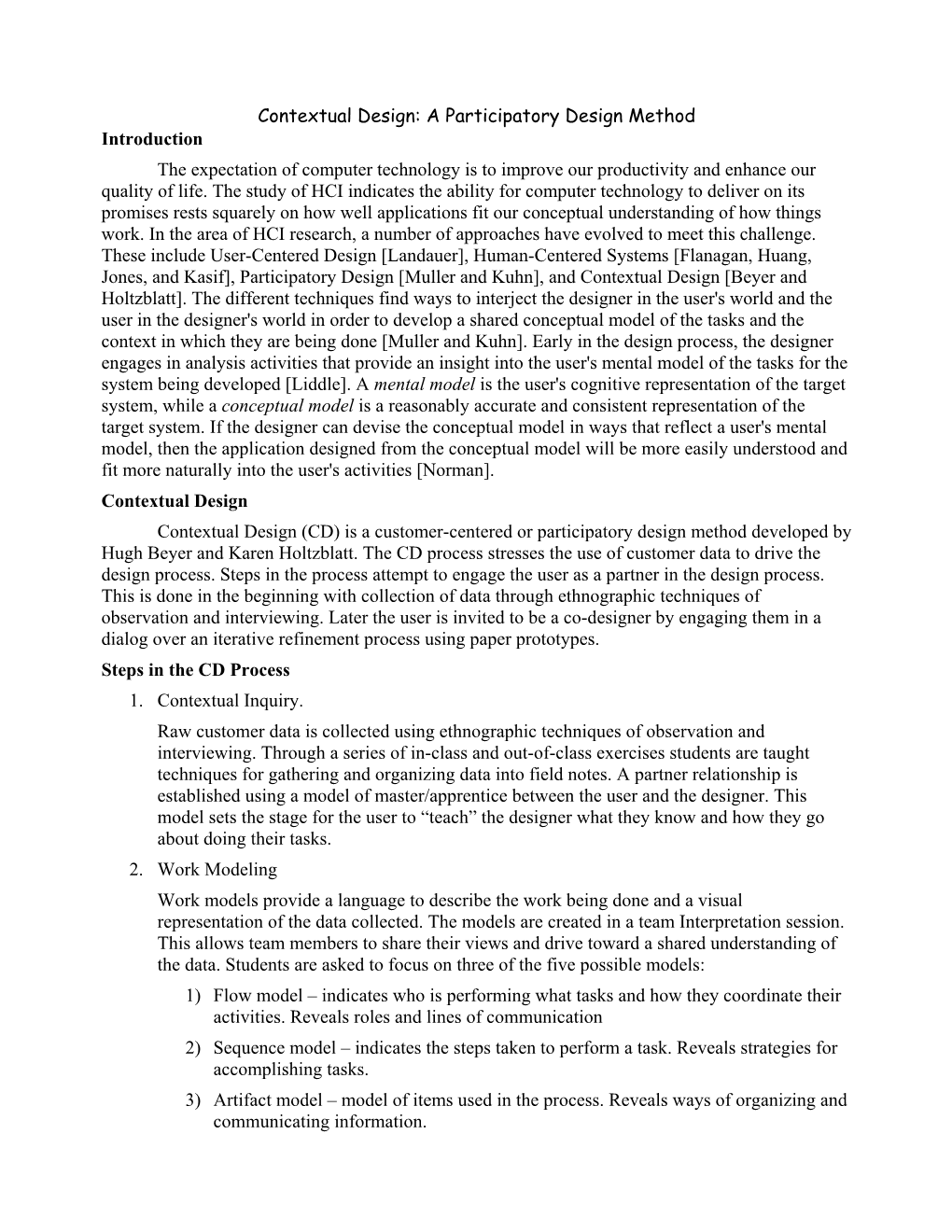 Contextual Design: a Participatory Design Method Introduction the Expectation of Computer Technology Is to Improve Our Productivity and Enhance Our Quality of Life