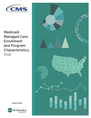 Medicaid Managed Care Enrollment and Program Characteristics, 2018