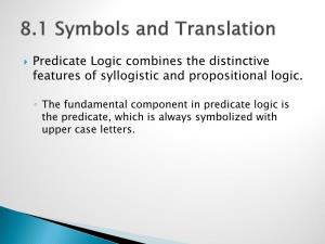 Predicate Logic Combines the Distinctive Features of Syllogistic and Propositional Logic